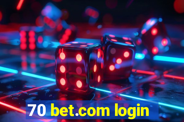 70 bet.com login