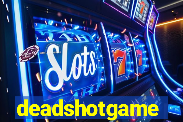 deadshotgame
