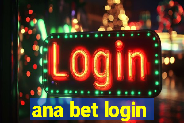 ana bet login