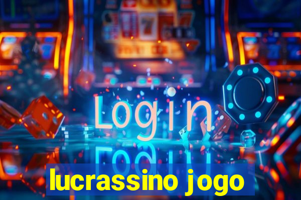 lucrassino jogo