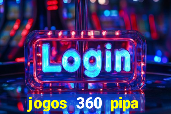 jogos 360 pipa combate 3d