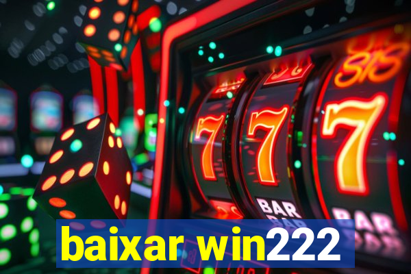 baixar win222