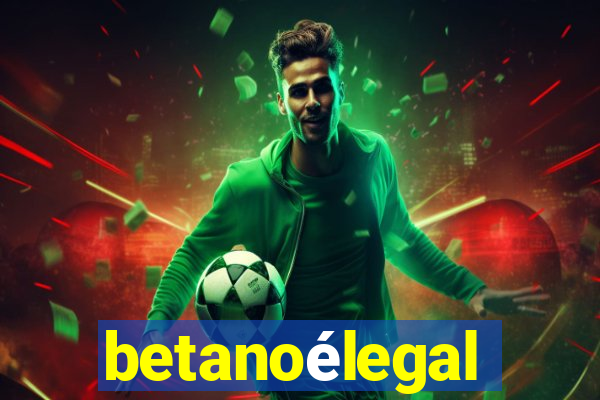 betanoélegal
