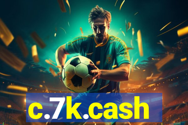 c.7k.cash