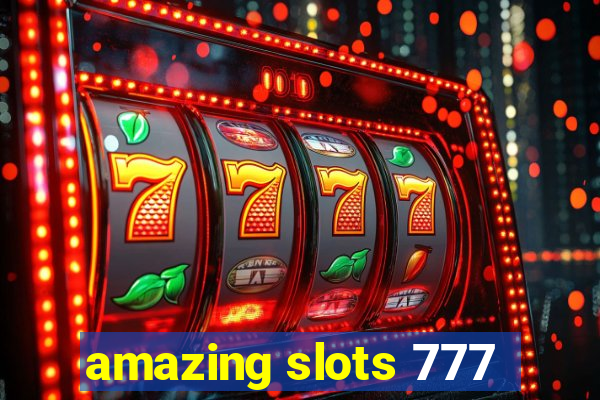 amazing slots 777