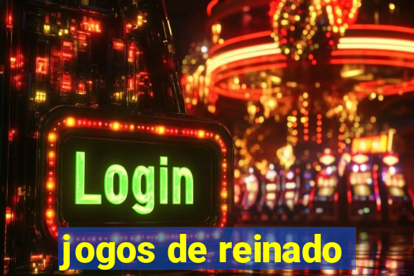 jogos de reinado