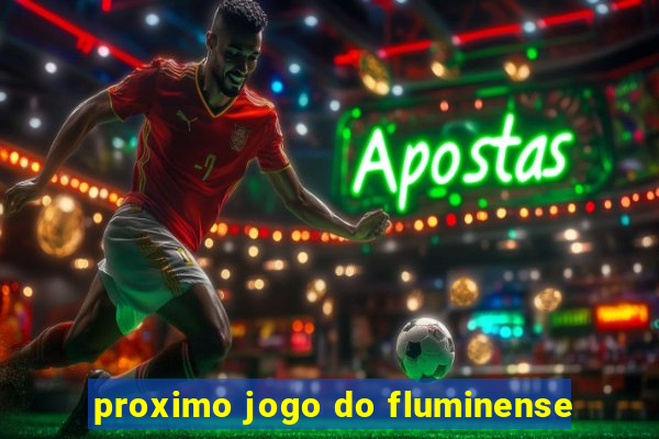proximo jogo do fluminense