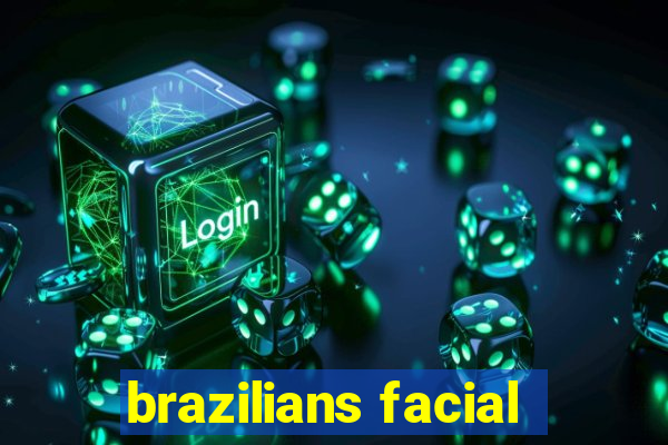 brazilians facial