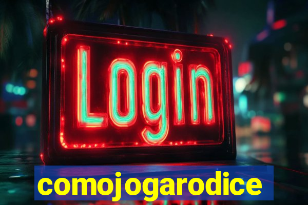 comojogarodice