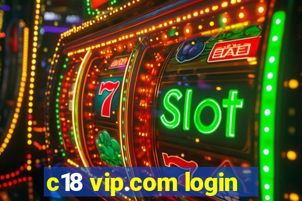 c18 vip.com login