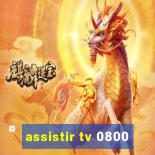 assistir tv 0800
