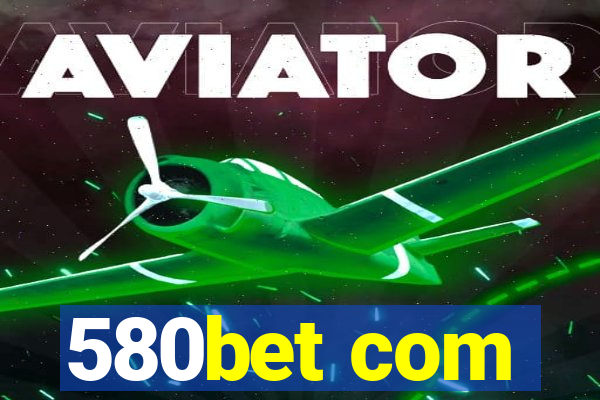 580bet com