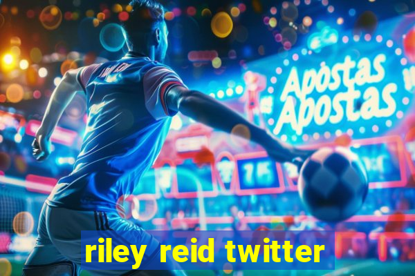 riley reid twitter