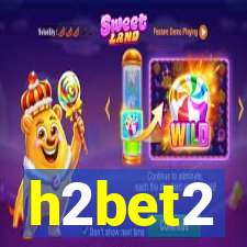 h2bet2