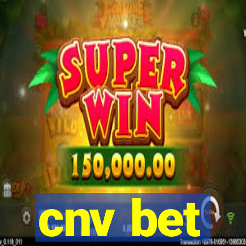 cnv bet