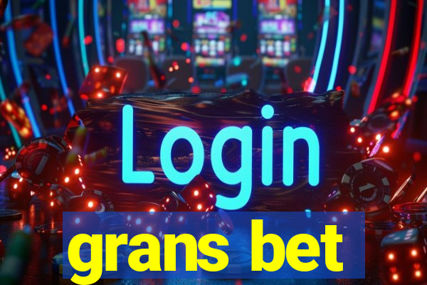 grans bet