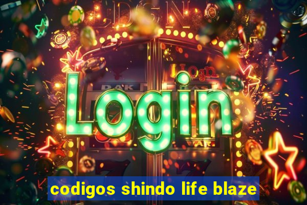 codigos shindo life blaze