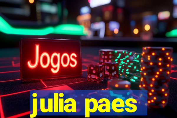 julia paes