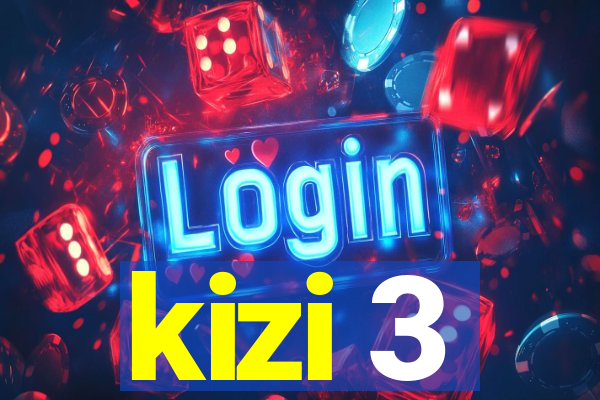 kizi 3