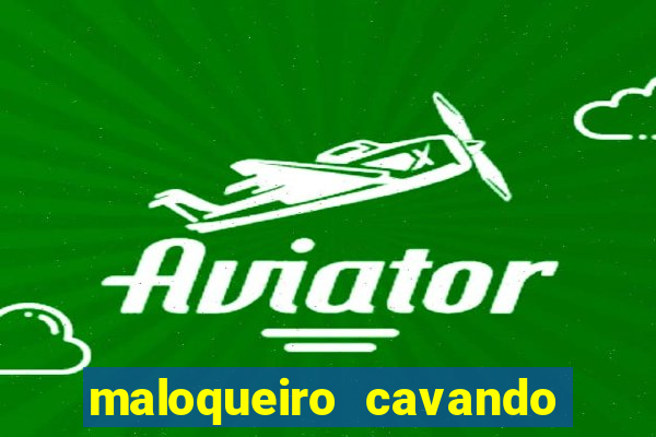 maloqueiro cavando a sua cova