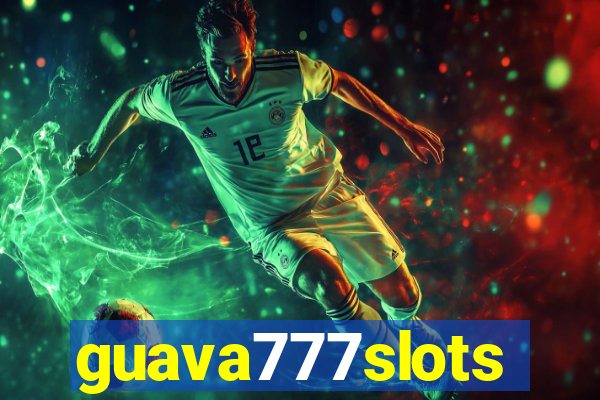 guava777slots