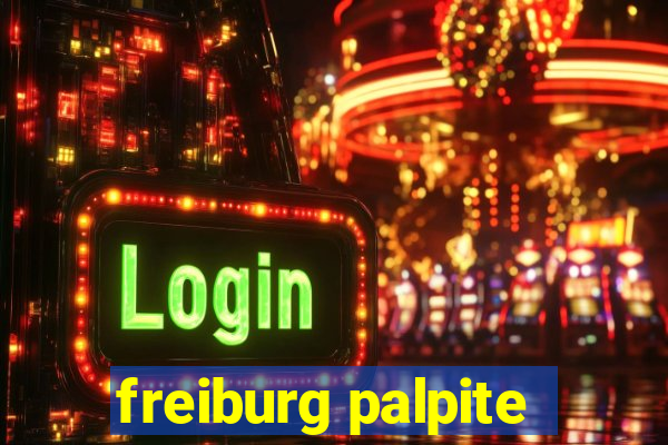 freiburg palpite