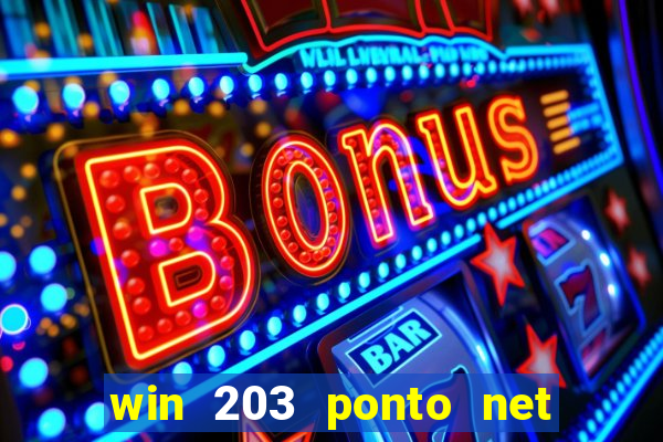 win 203 ponto net jogo download