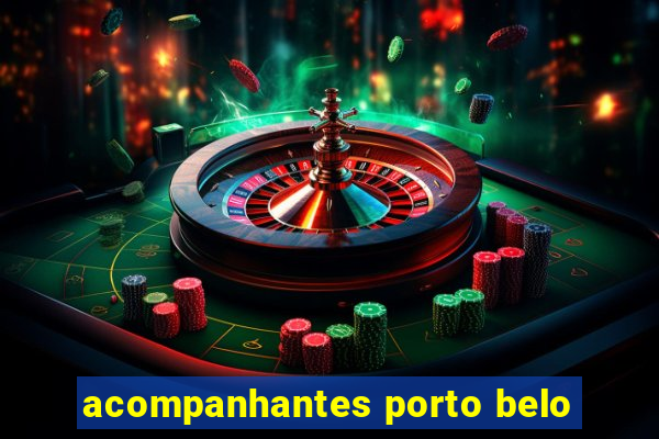 acompanhantes porto belo