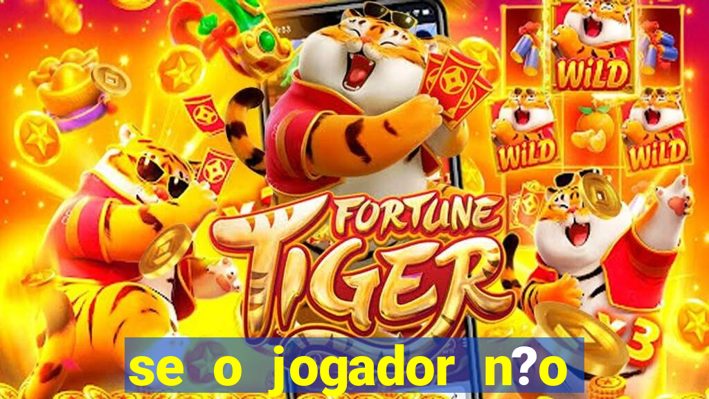 se o jogador n?o jogar anula a aposta betfair
