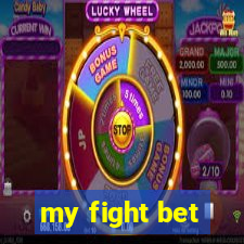 my fight bet