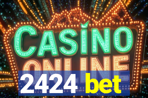 2424 bet