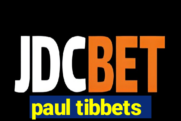 paul tibbets