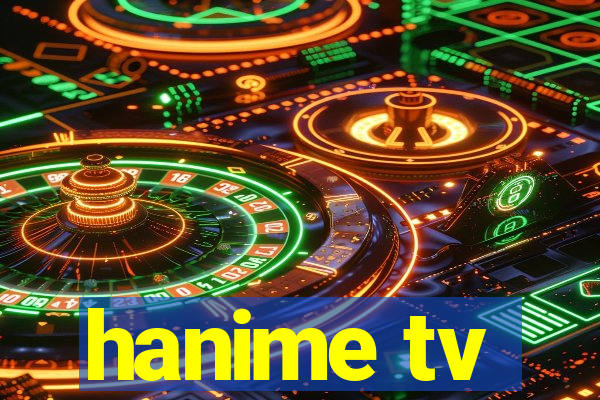 hanime tv