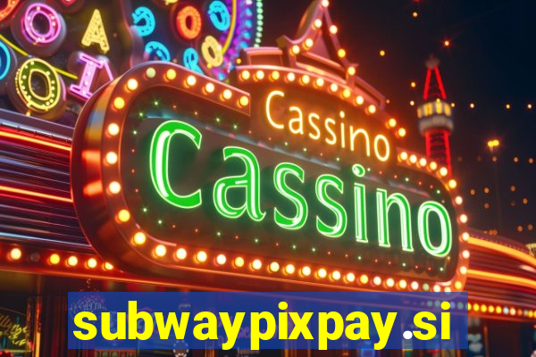subwaypixpay.site
