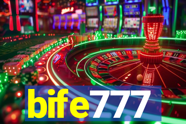 bife777