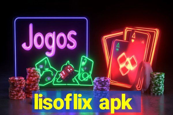 lisoflix apk