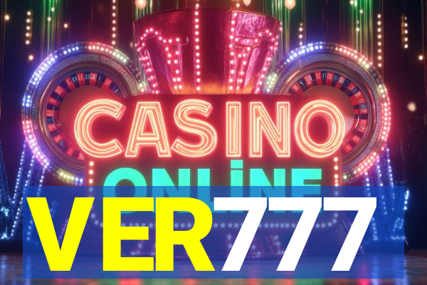 VER777