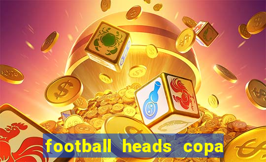 football heads copa libertadores 2015 dvadi