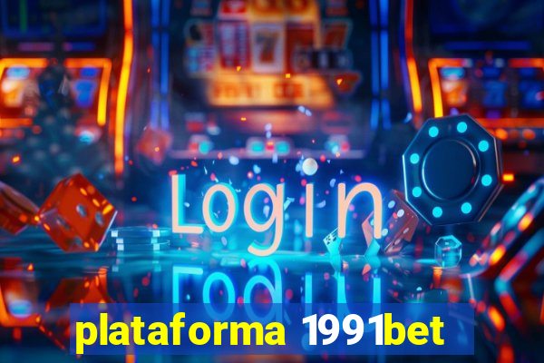 plataforma 1991bet