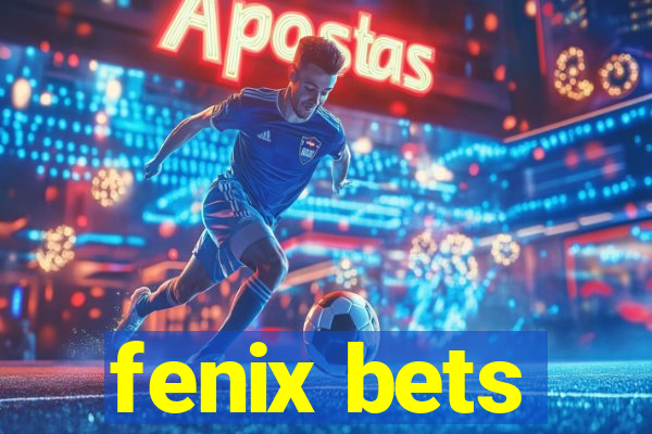 fenix bets