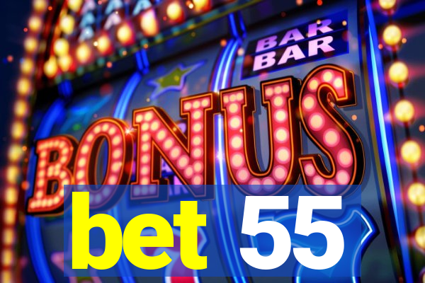 bet 55