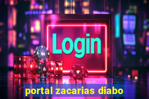 portal zacarias diabo