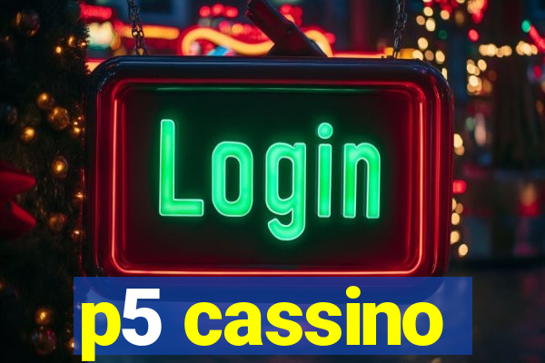 p5 cassino