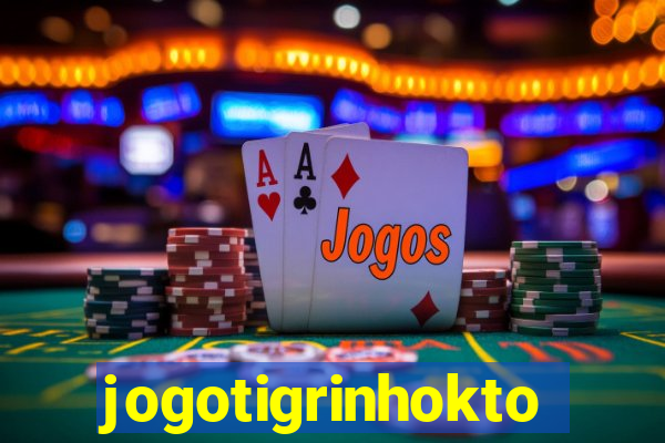 jogotigrinhokto