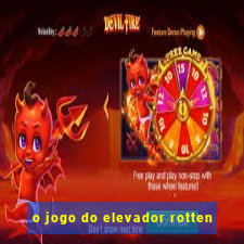 o jogo do elevador rotten