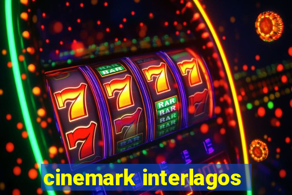 cinemark interlagos
