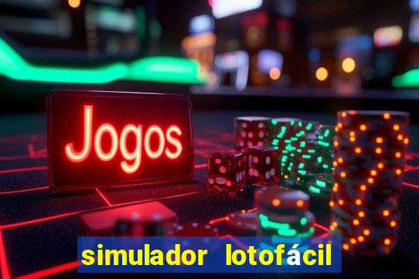 simulador lotofácil só matemática