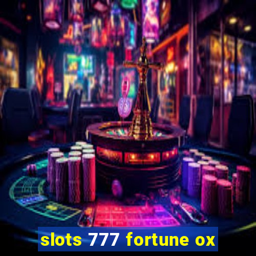 slots 777 fortune ox