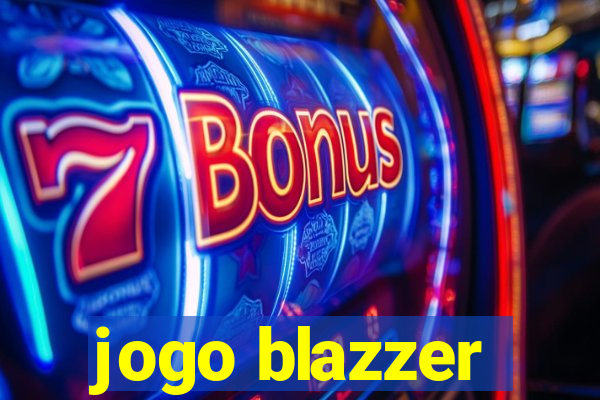 jogo blazzer