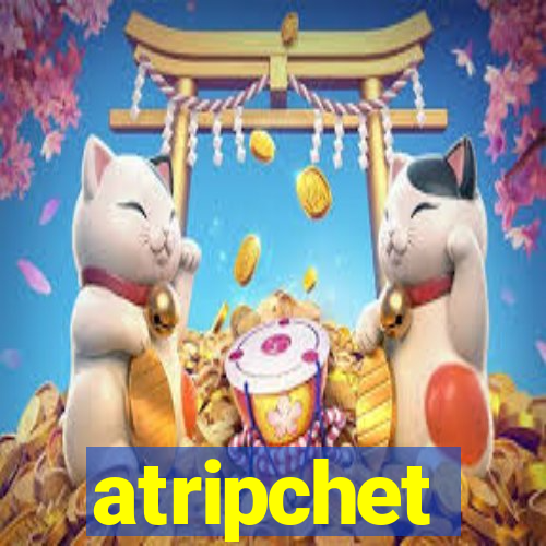 atripchet